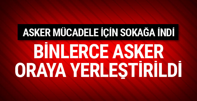 Binlerce asker mücadele için sokağa indi